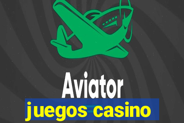 juegos casino