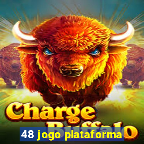 48 jogo plataforma