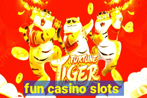 fun casino slots