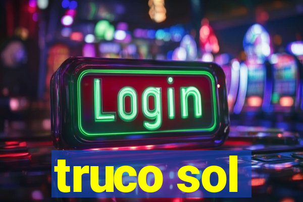 truco sol