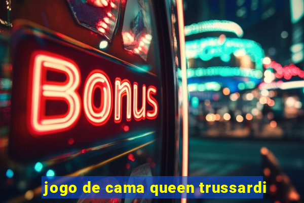 jogo de cama queen trussardi