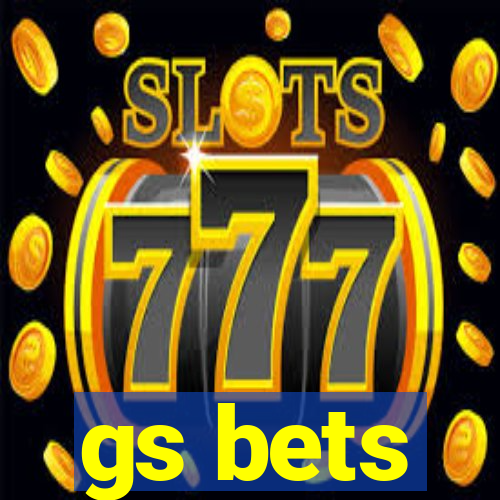 gs bets