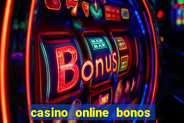 casino online bonos sin deposito