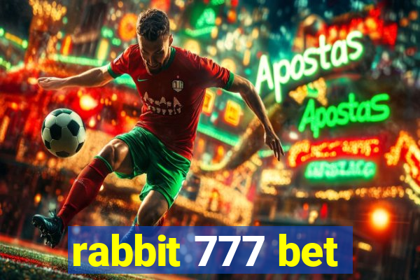 rabbit 777 bet