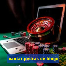 cantar pedras de bingo