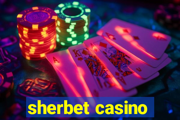 sherbet casino