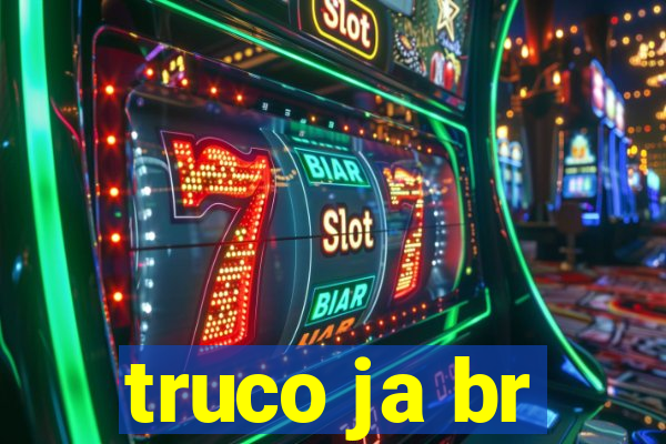 truco ja br