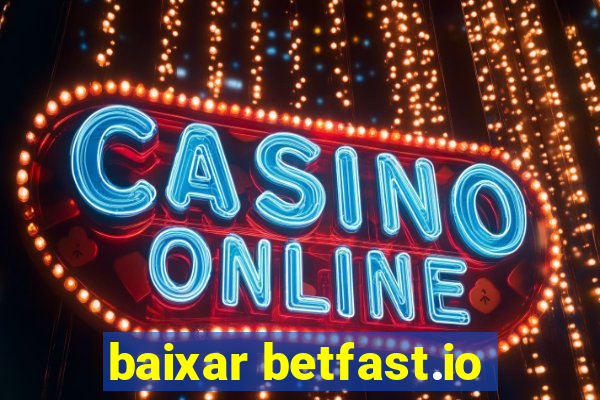 baixar betfast.io