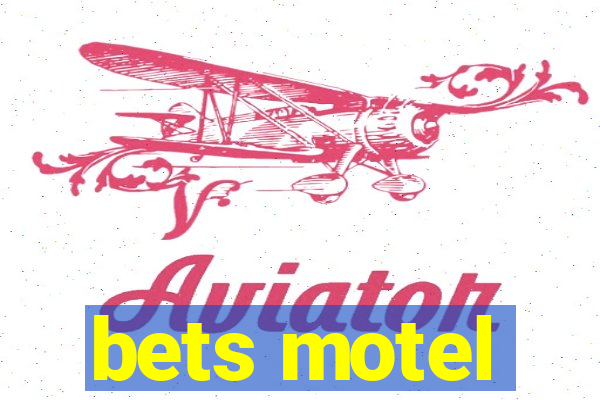 bets motel