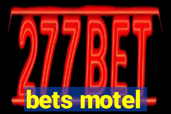 bets motel