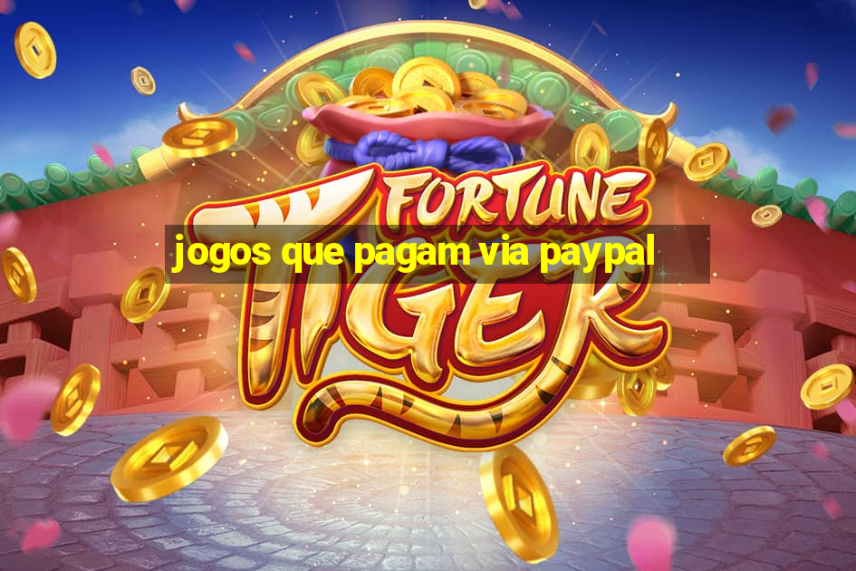 jogos que pagam via paypal