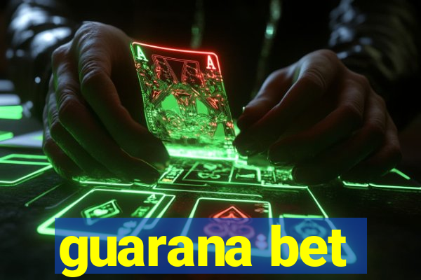 guarana bet