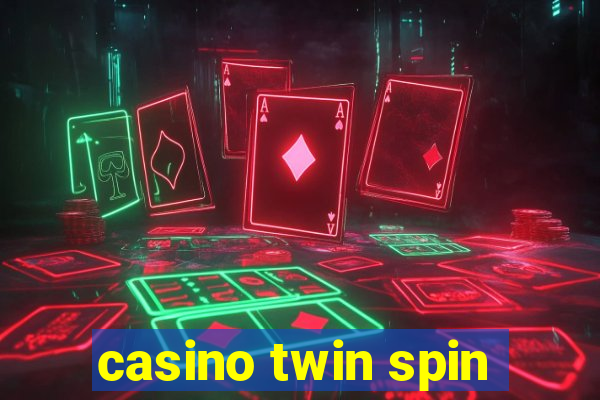 casino twin spin