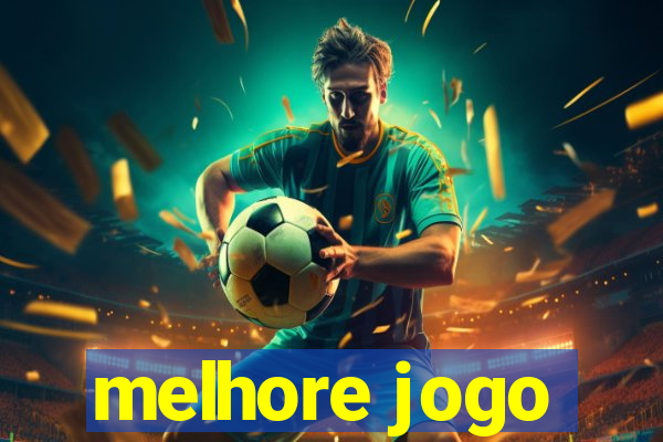 melhore jogo