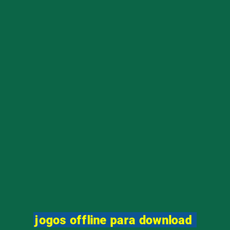 jogos offline para download