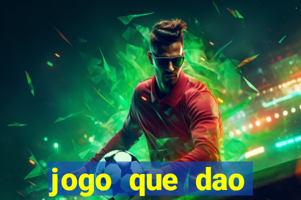 jogo que dao dinheiro de verdade na hora