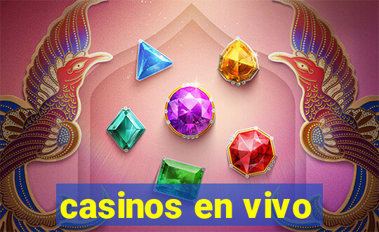 casinos en vivo