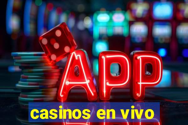 casinos en vivo