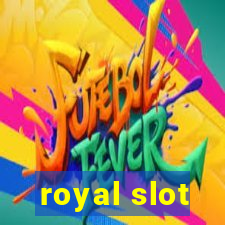 royal slot