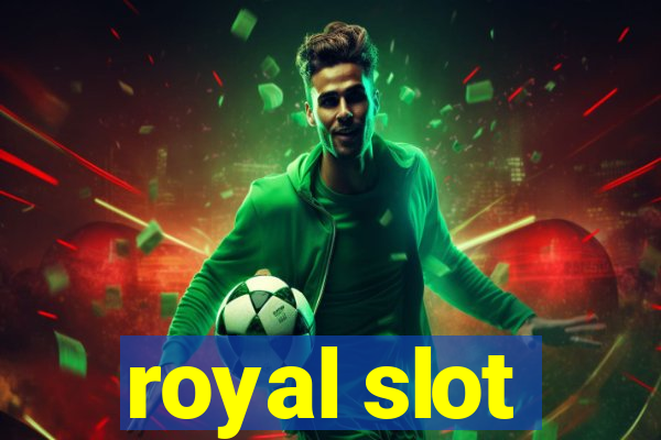 royal slot