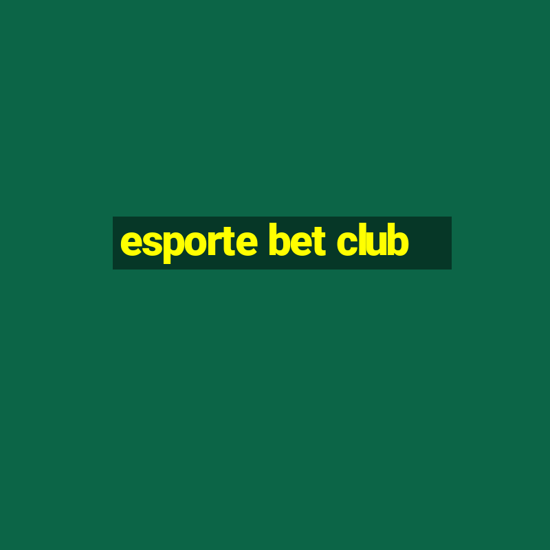 esporte bet club