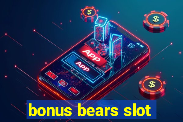 bonus bears slot