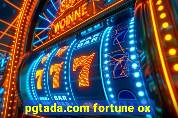 pgtada.com fortune ox