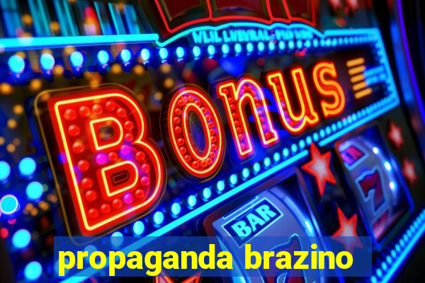 propaganda brazino