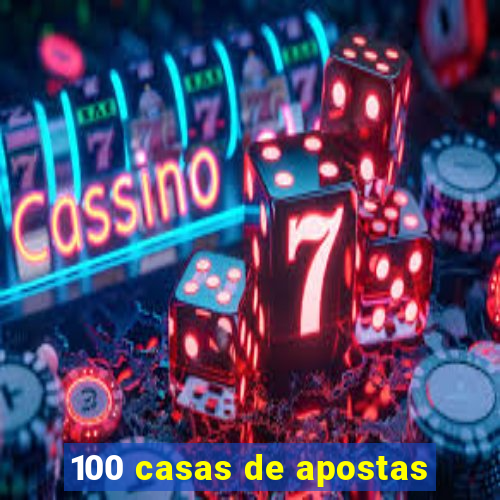 100 casas de apostas