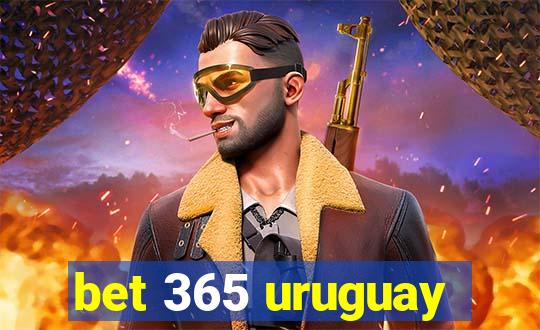 bet 365 uruguay