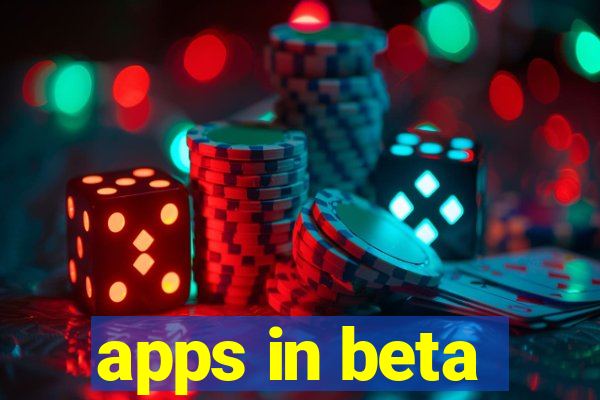 apps in beta