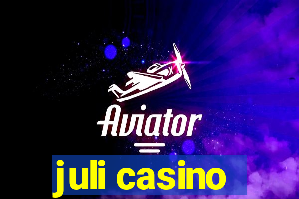 juli casino