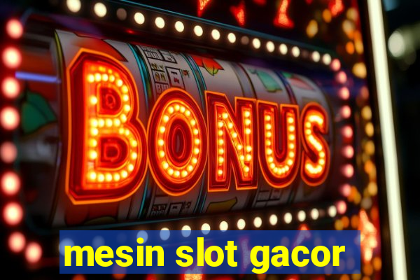 mesin slot gacor