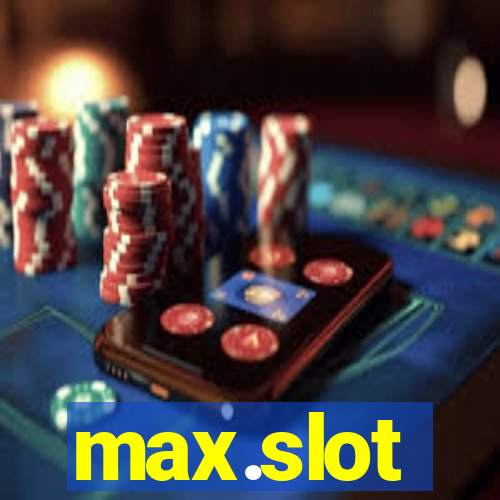 max.slot