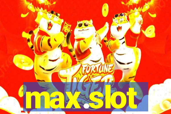 max.slot