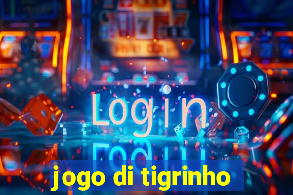 jogo di tigrinho