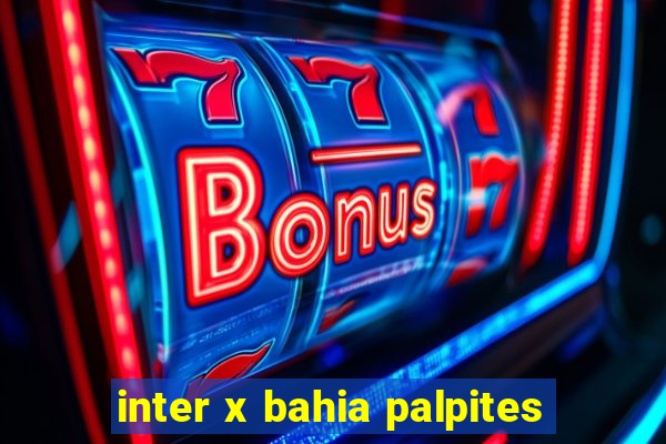 inter x bahia palpites