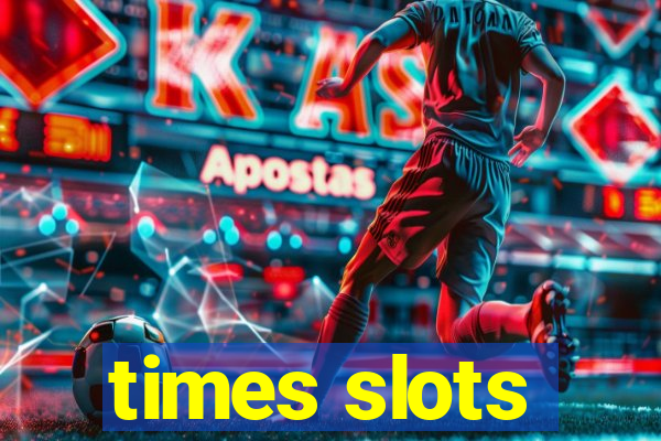 times slots