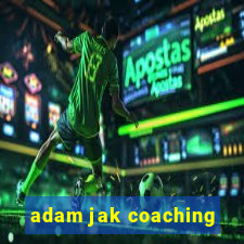 adam jak coaching