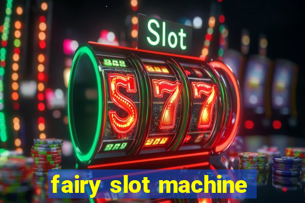 fairy slot machine