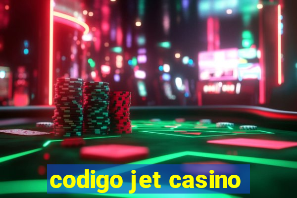 codigo jet casino