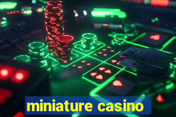 miniature casino