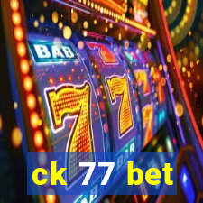 ck 77 bet