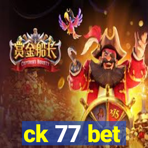 ck 77 bet