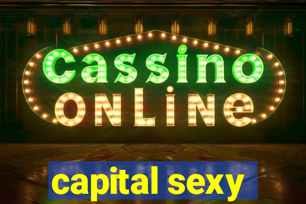 capital sexy