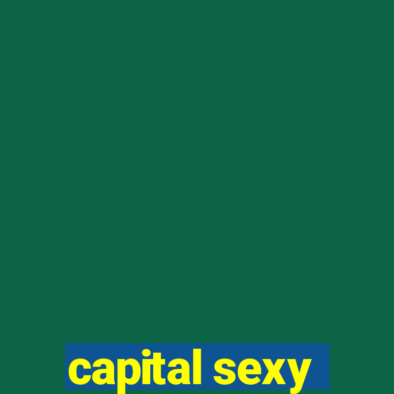 capital sexy