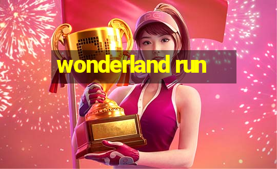 wonderland run