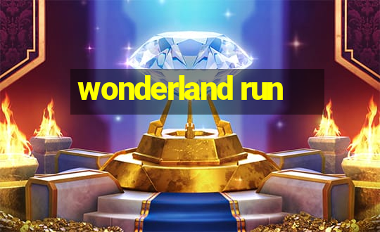 wonderland run