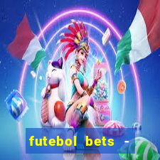 futebol bets - apostas com você