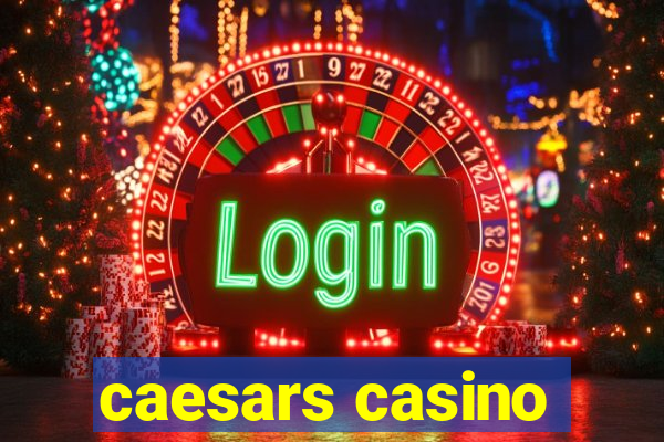 caesars casino